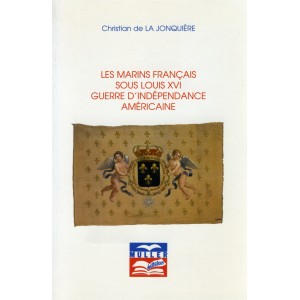 Les marins français sous Louis XVI Guerre d'indépendance américaine