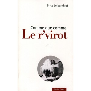 Comme que comme, le r’virot