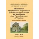 Dictionnaire topographique, biographique, généalogique et héraldique du Vendômois Volume 1