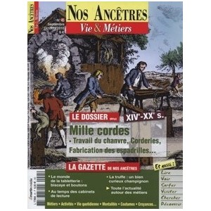 Nos ancêtres, Vie & Métiers N° 45 : Métiers de la corderie, du chanvre et de la jute