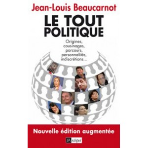 Le tout-politique -  Nouvelle édition augmentée