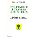 Une famille à travers cinq siècles La famille du Verdier et du Verdier de Geneouillac