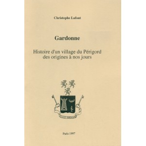 Gardonne, histoire d'un village du Périgord des origines à nos jours