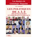 Les politiques de A à Z  - 100 généalogies et portraits familiaux