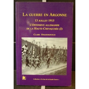 La guerre en Argonne 13 juillet 1915, l'offensive allemande de la haute-chevauchée (I)