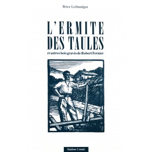 l'ermite des taules et autres bois gravés de Robert Fernier