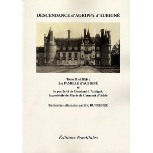 Descendance d'Agrippa d'Aubigné Tome 2 et 2 bis : Postérité de Constant d'Aubigné