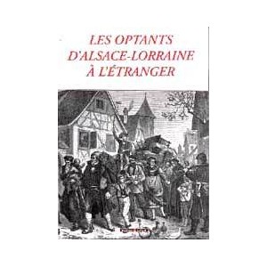 Les optants d'Alsace Lorraine à l'étranger