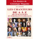 Les Chanteurs de A à Z - 100 Généalogies et portraits familiaux