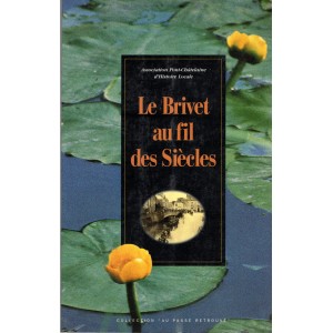 Le Brivet au fil des Siècles