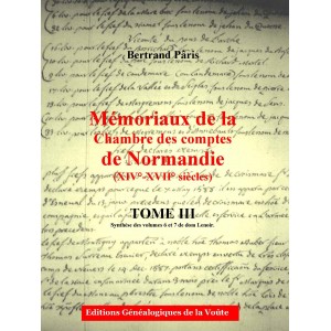 Mémoriaux de la chambre des comptes de Normandie XIV°-XVII° siècles Tome 3