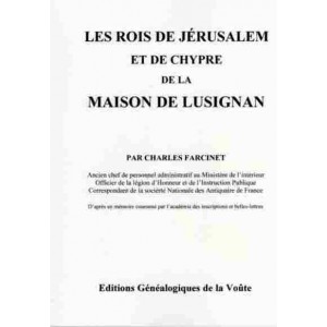 Les Rois de Jérusalem et de Chypre de la Maison de Lusignan