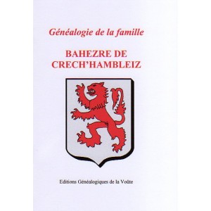 Généalogie de la famille de BAHEZRE de Crech'Hambleiz