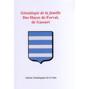 Généalogie de la famille des Hayes de Gassart