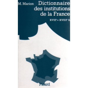 Dictionnaire des institutions de la France aux XVIIe et XVIIIe siècles