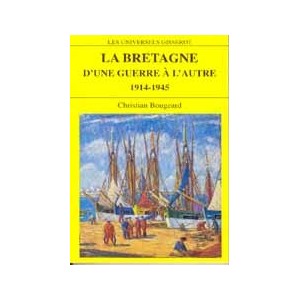 La Bretagne d'une guerre à l'autre : 1914-1945