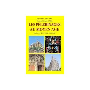 Les pèlerinages au Moyen Age