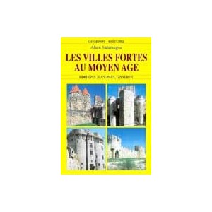 Les villes fortes au Moyen Age