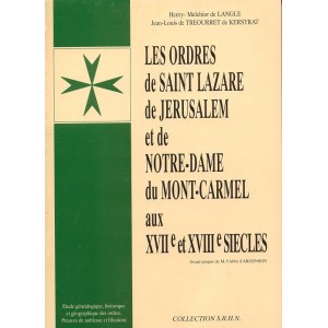 LES ORDRES DE SAINT LAZARE DE JERUSALEM ET DE N.D DU MONT CARMEL AUX XVII E