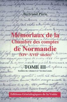 Mémoriaux de la chambre des comptes de Normandie XIV°-XVII° siècles Tome 03