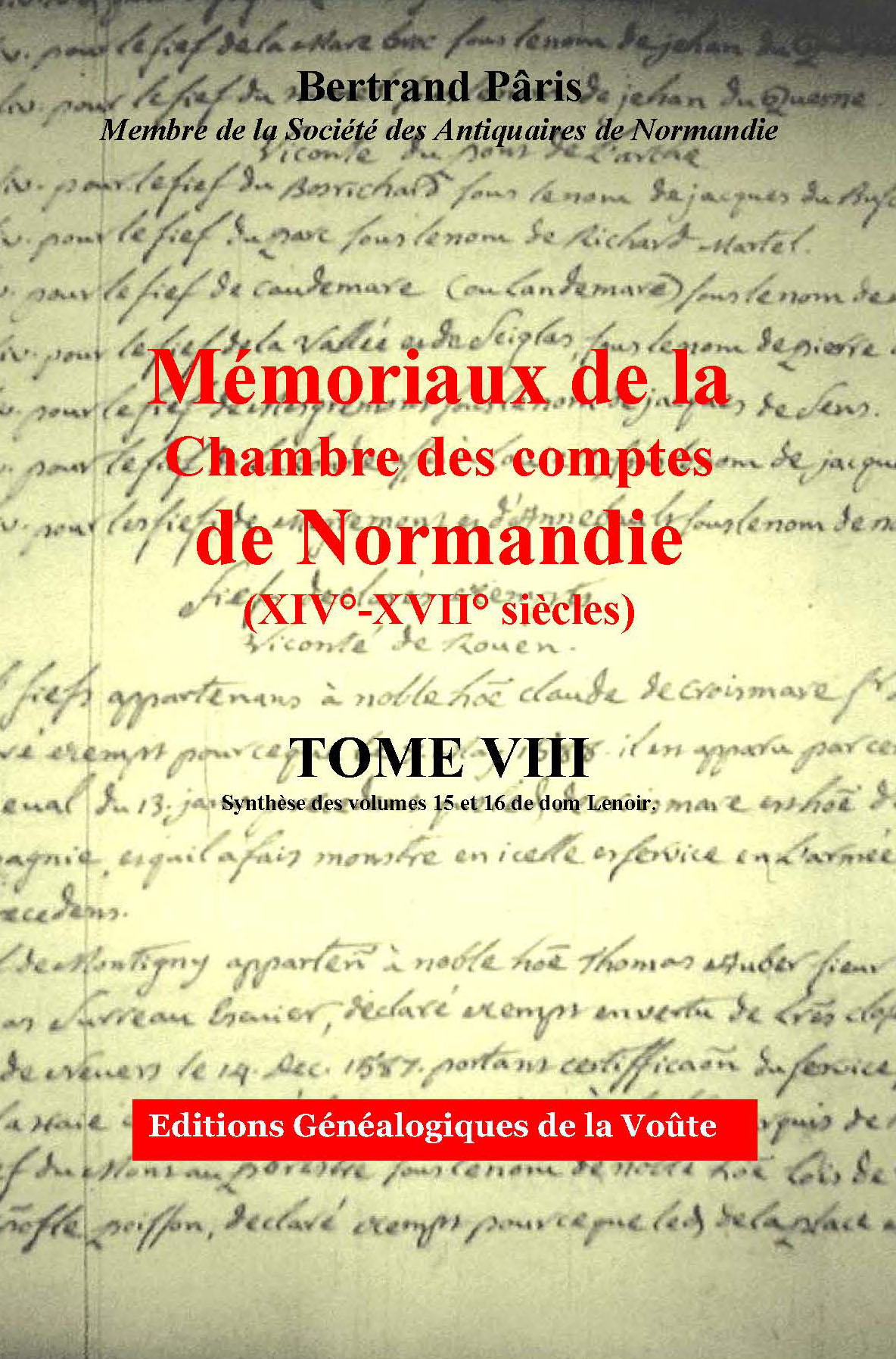 Mémoriaux de la chambre des comptes de Normandie XIV°-XVII° siècles Tome 08