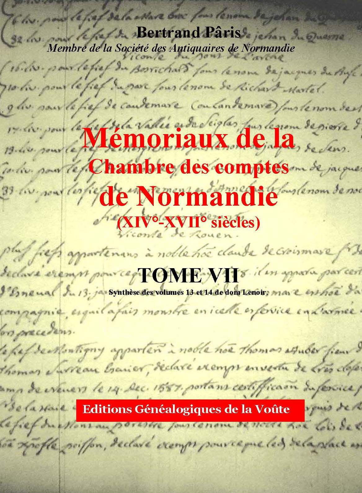 Mémoriaux de la chambre des comptes de Normandie XIV°-XVII° siècles Tome 07