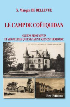 Le Camp de Coëtquidan, anciens monuments et seigneuries qui existaient sur son territoire