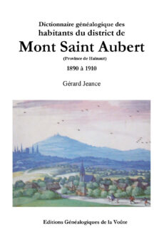 Dictionnaire généalogique des habitants du district de Mont Saint Aubert