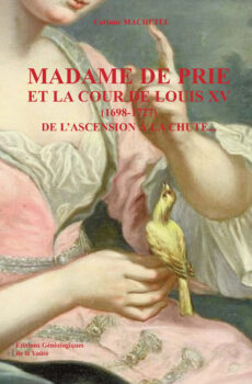 Madame de Prie et la cour de louis XV (1698-1727) De l’ascension à la chute...